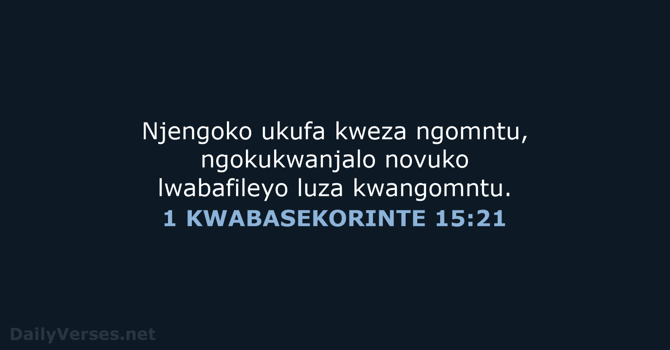1 KWABASEKORINTE 15:21 - XHO96