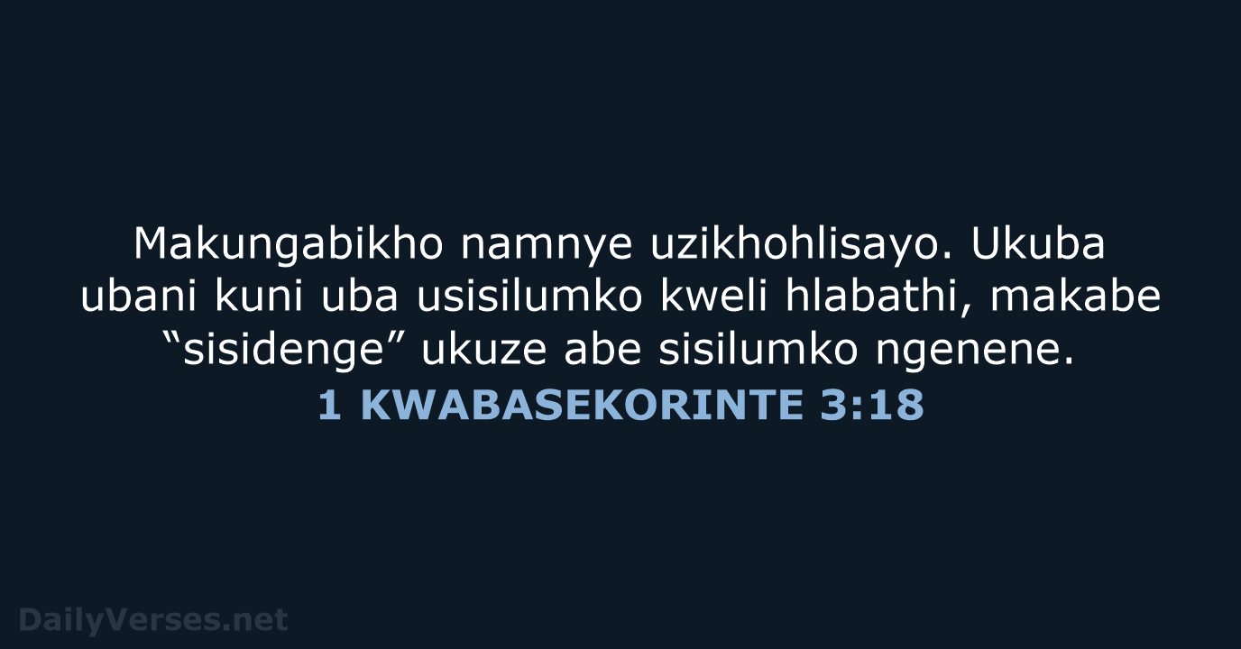 1 KWABASEKORINTE 3:18 - XHO96