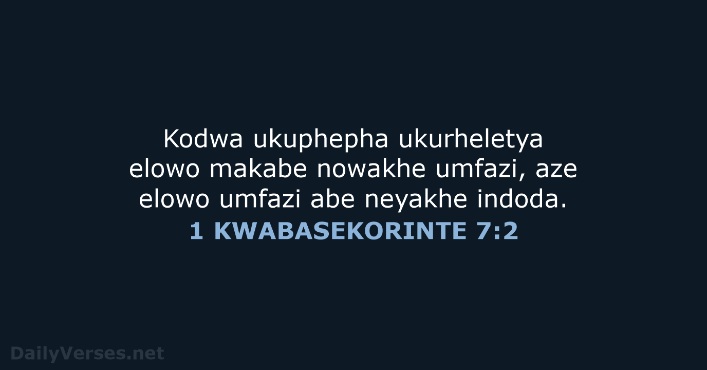 1 KWABASEKORINTE 7:2 - XHO96