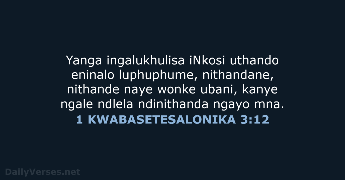 1 KWABASETESALONIKA 3:12 - XHO96