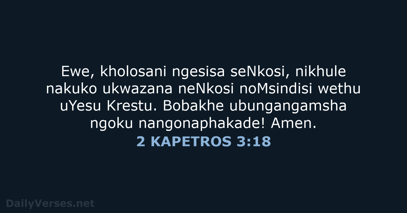 2 KAPETROS 3:18 - XHO96