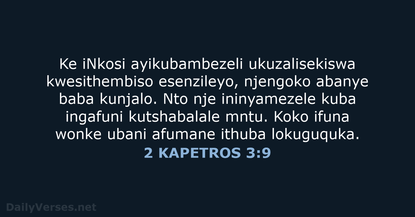 2 KAPETROS 3:9 - XHO96