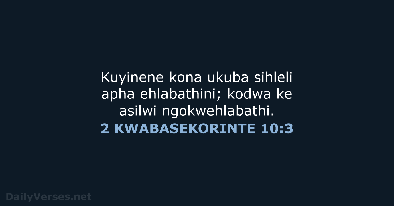 2 KWABASEKORINTE 10:3 - XHO96