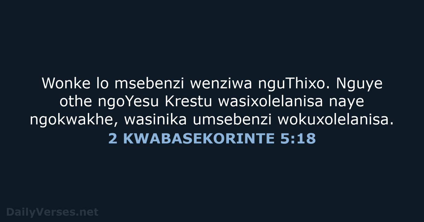 2 KWABASEKORINTE 5:18 - XHO96