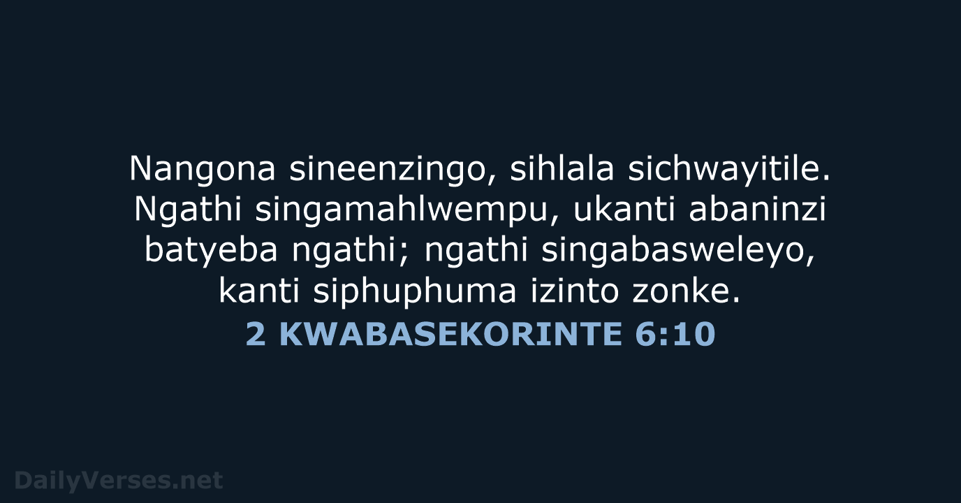 2 KWABASEKORINTE 6:10 - XHO96