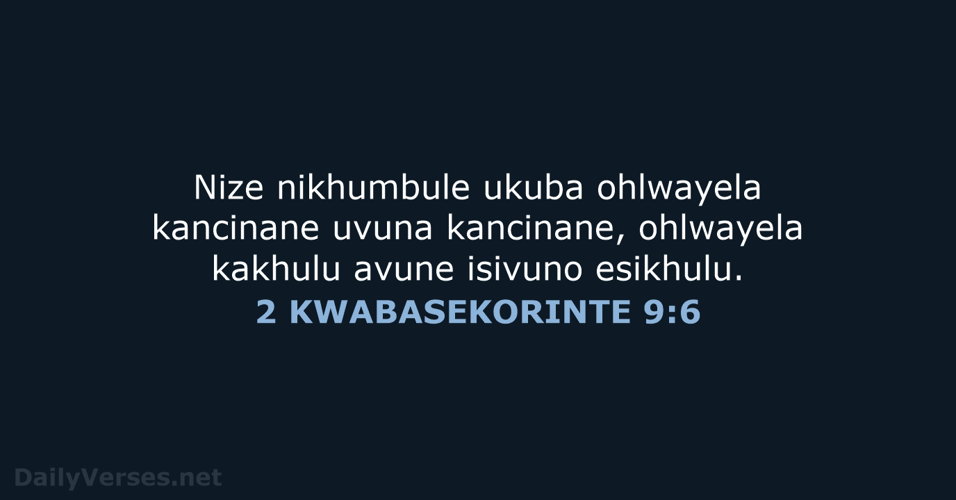 2 KWABASEKORINTE 9:6 - XHO96