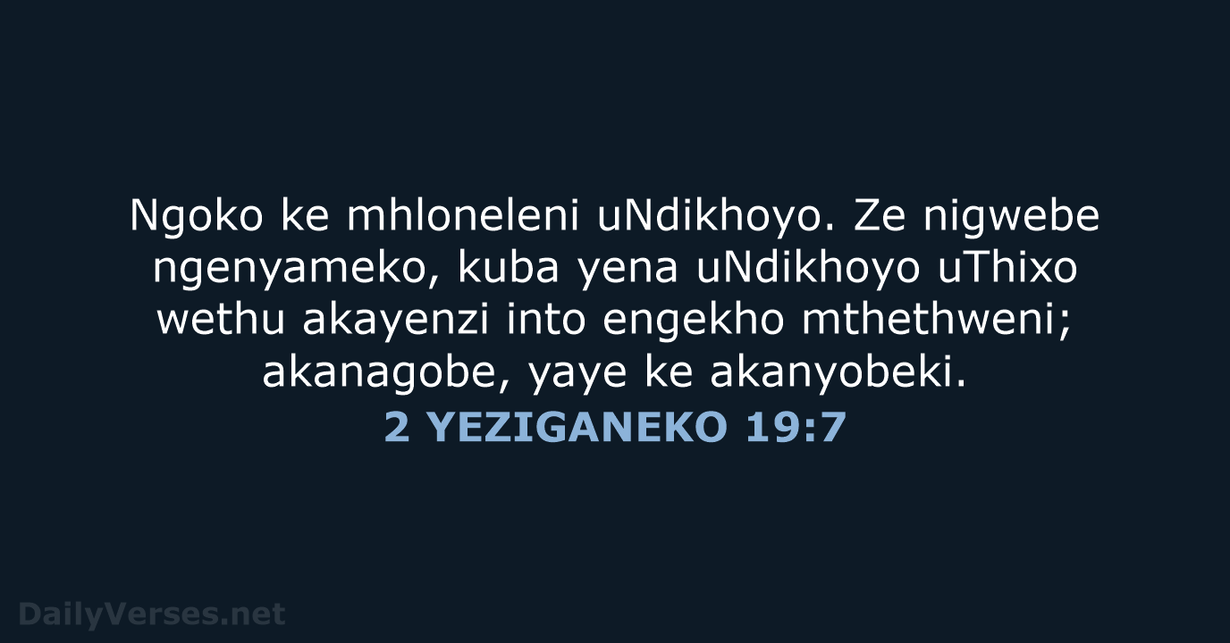 2 YEZIGANEKO 19:7 - XHO96