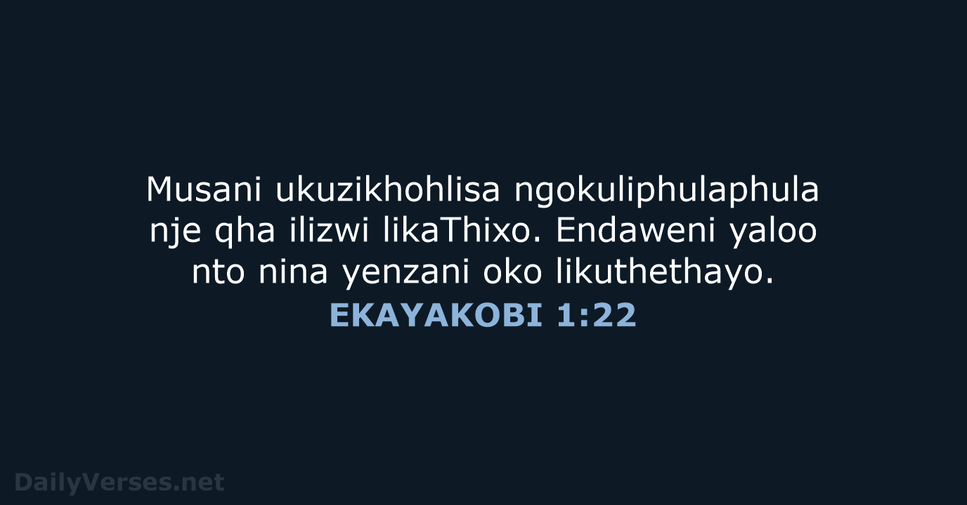 EKAYAKOBI 1:22 - XHO96