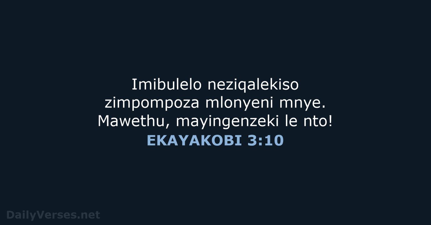 EKAYAKOBI 3:10 - XHO96