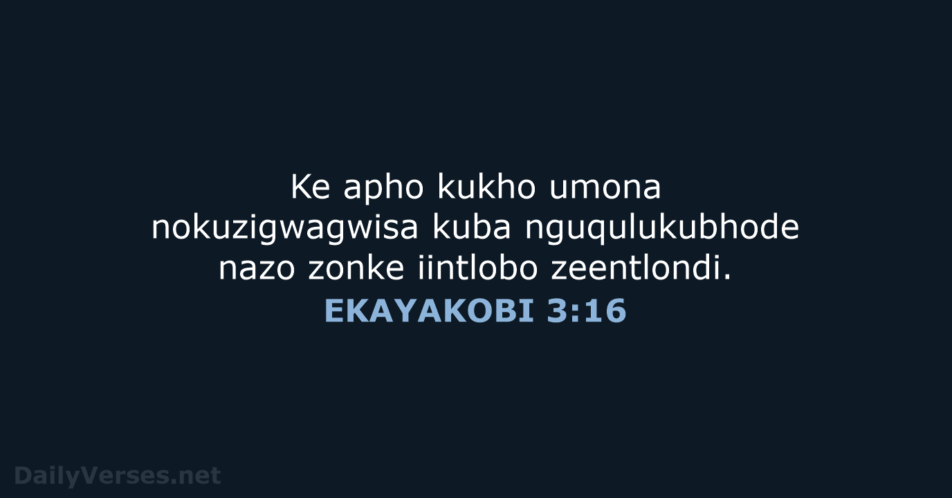 EKAYAKOBI 3:16 - XHO96