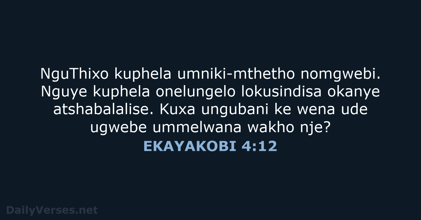 EKAYAKOBI 4:12 - XHO96