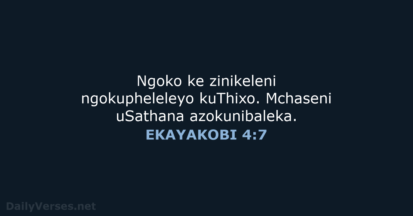 EKAYAKOBI 4:7 - XHO96