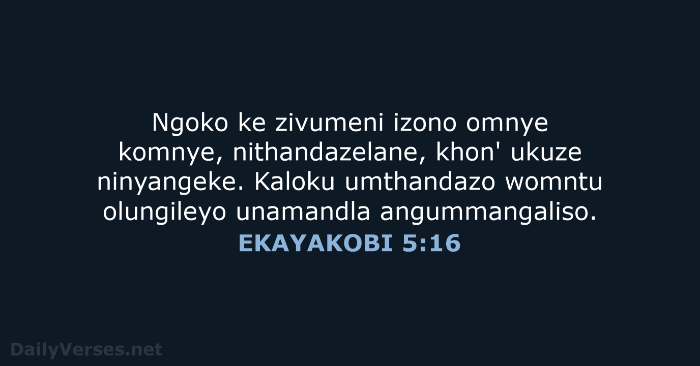 EKAYAKOBI 5:16 - XHO96