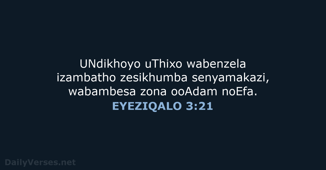 EYEZIQALO 3:21 - XHO96