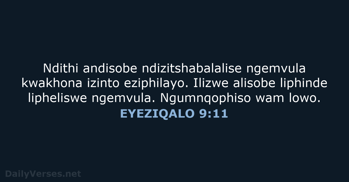 EYEZIQALO 9:11 - XHO96