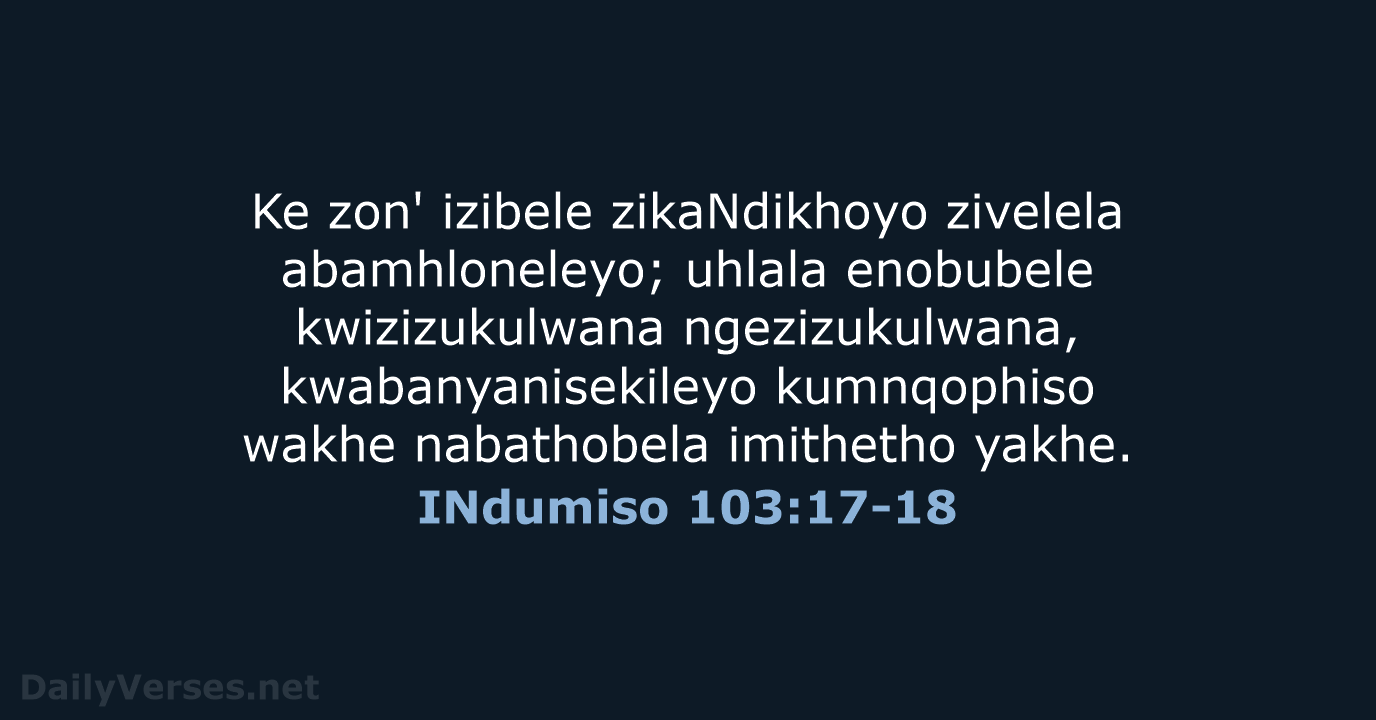 INdumiso 103:17-18 - XHO96