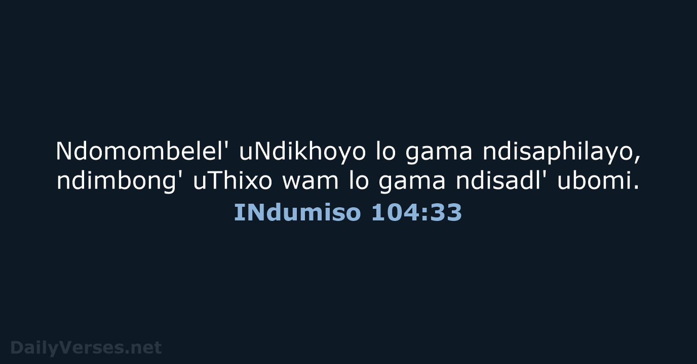 INdumiso 104:33 - XHO96