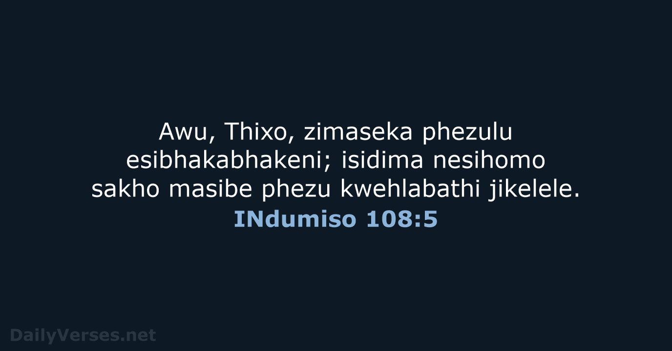 INdumiso 108:5 - XHO96