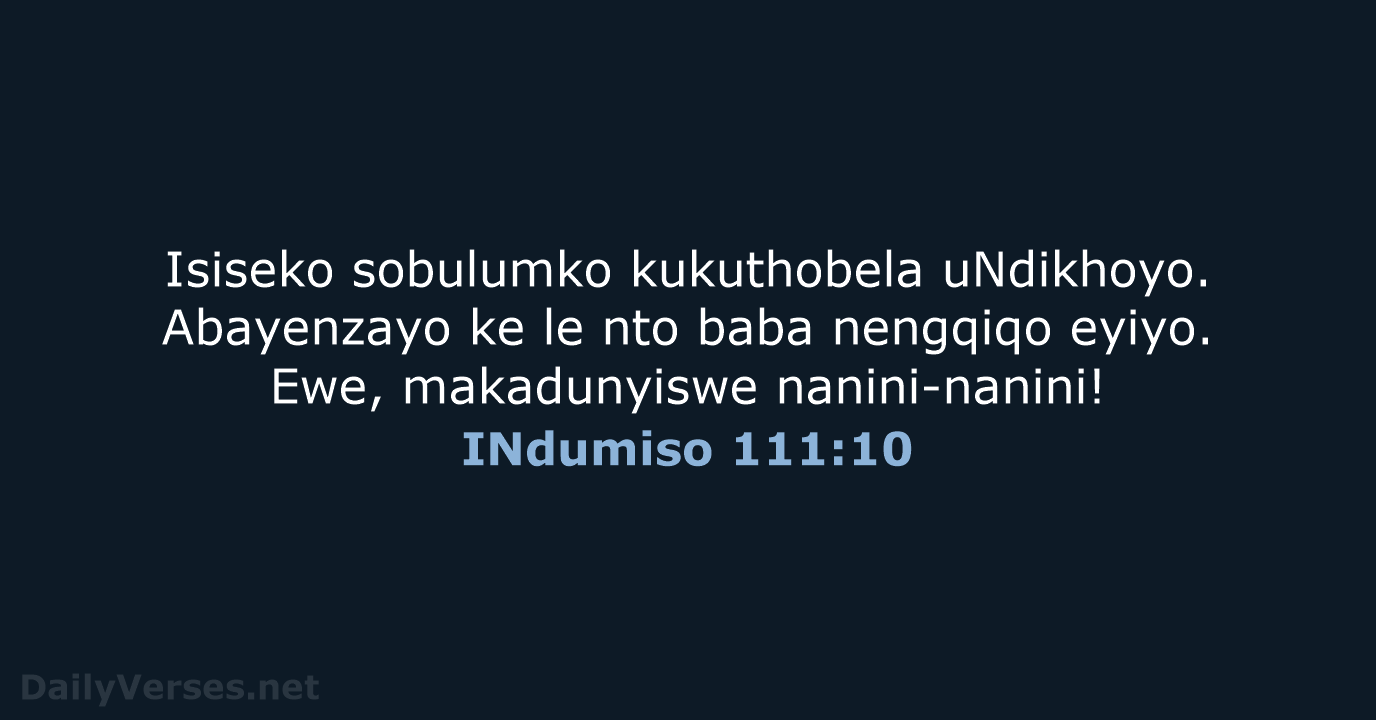INdumiso 111:10 - XHO96