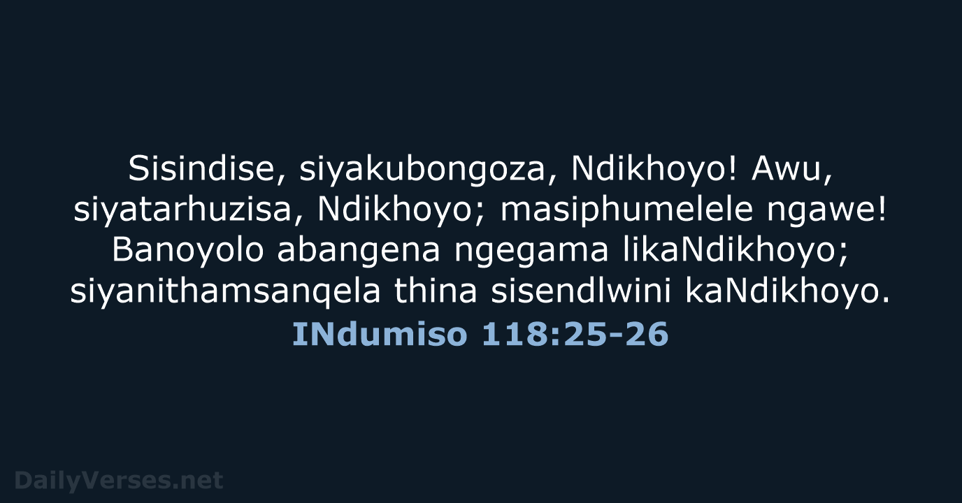 INdumiso 118:25-26 - XHO96