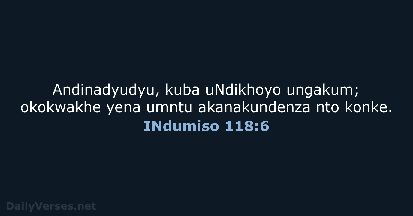 INdumiso 118:6 - XHO96