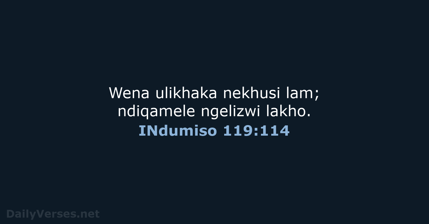 INdumiso 119:114 - XHO96