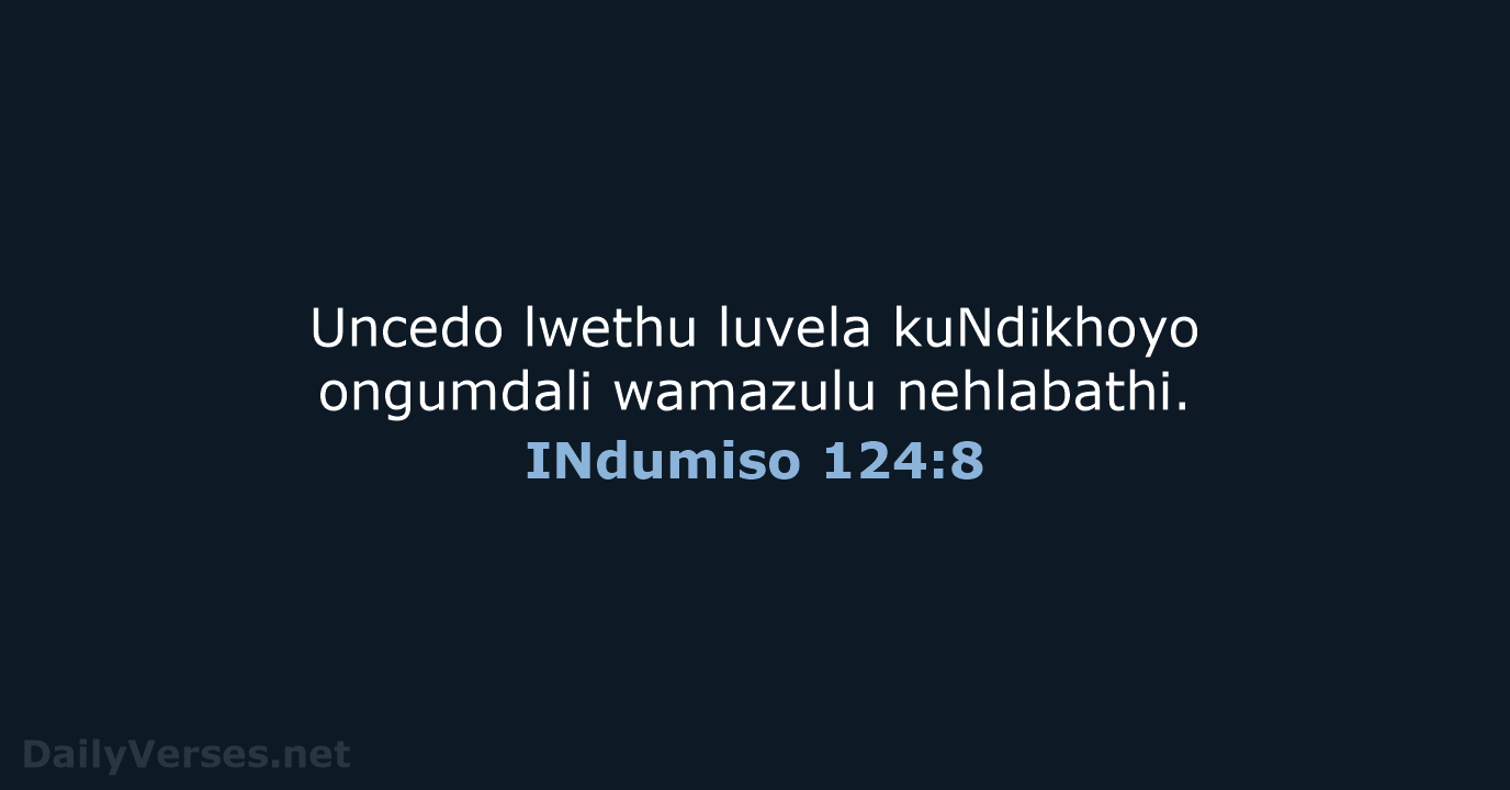 INdumiso 124:8 - XHO96