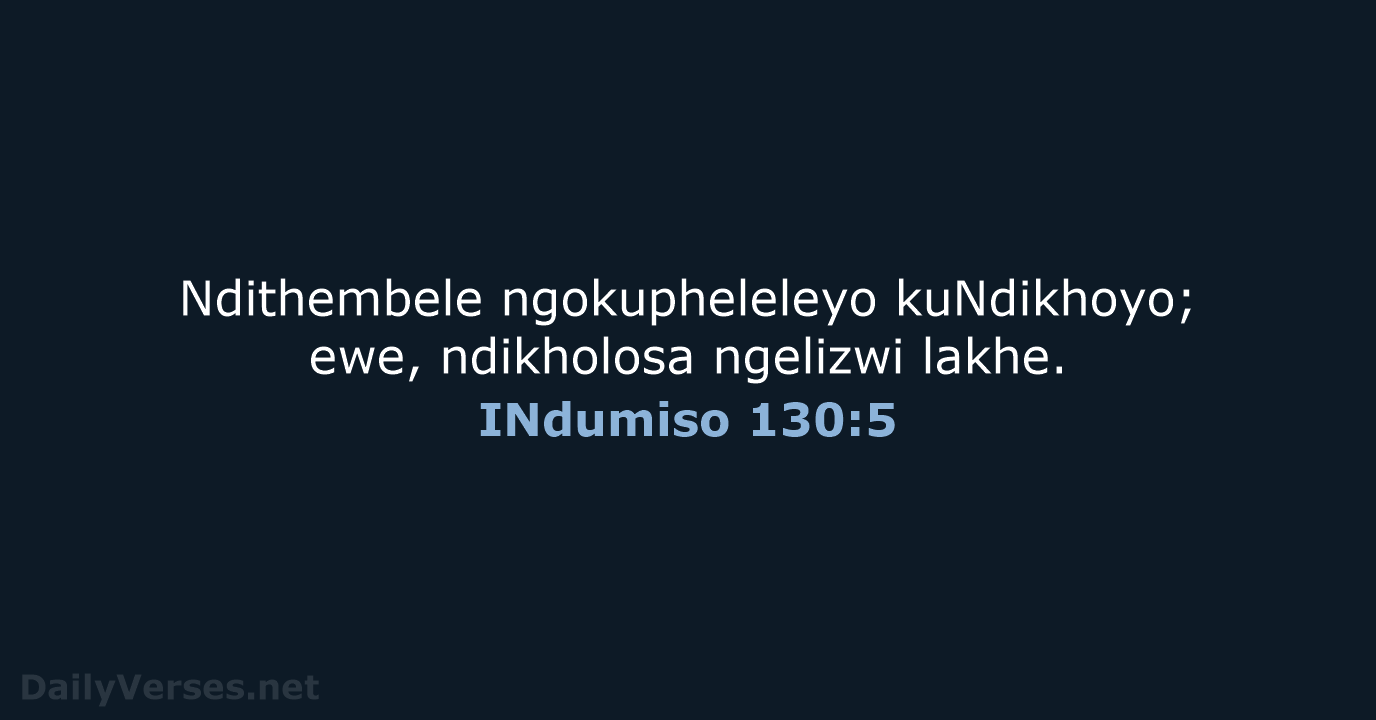 INdumiso 130:5 - XHO96