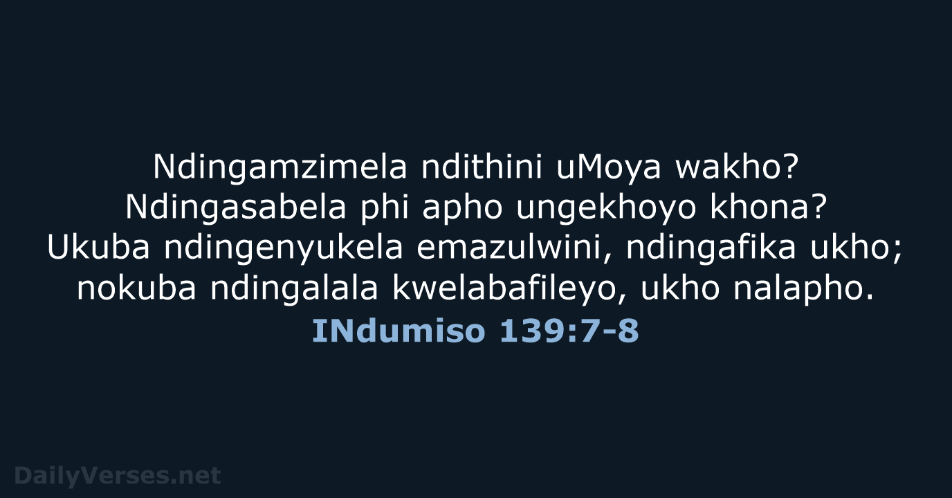 INdumiso 139:7-8 - XHO96
