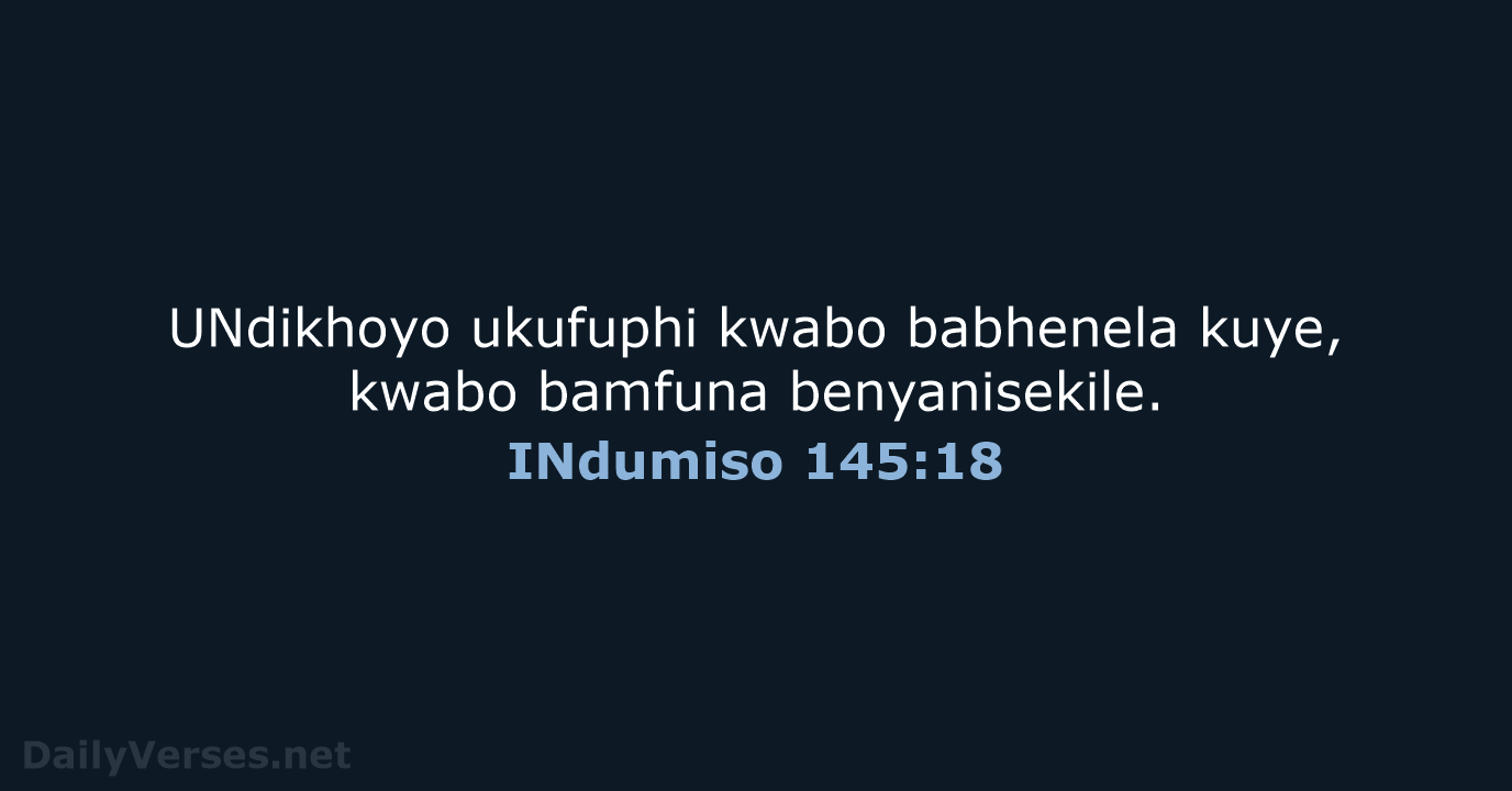 INdumiso 145:18 - XHO96