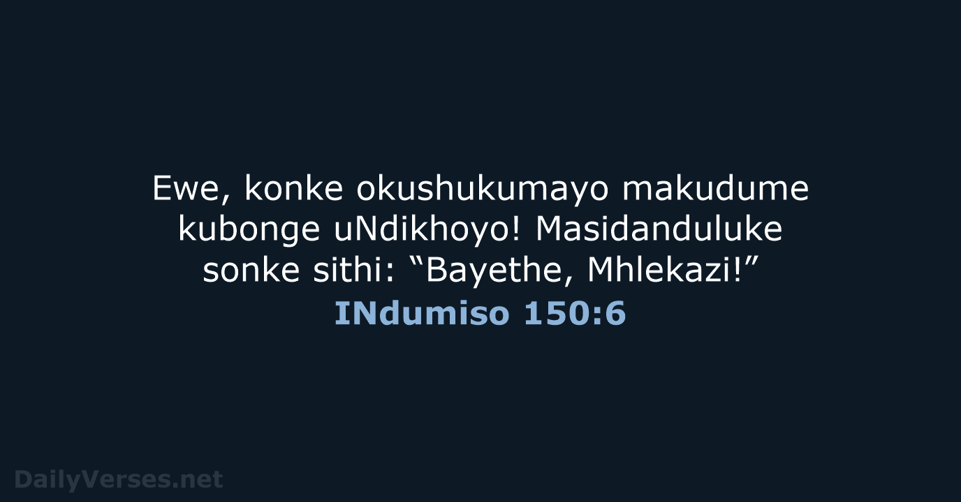 INdumiso 150:6 - XHO96