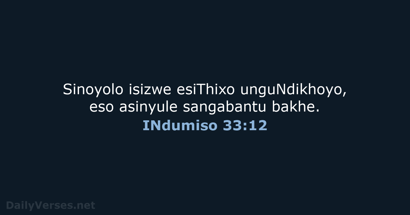 INdumiso 33:12 - XHO96
