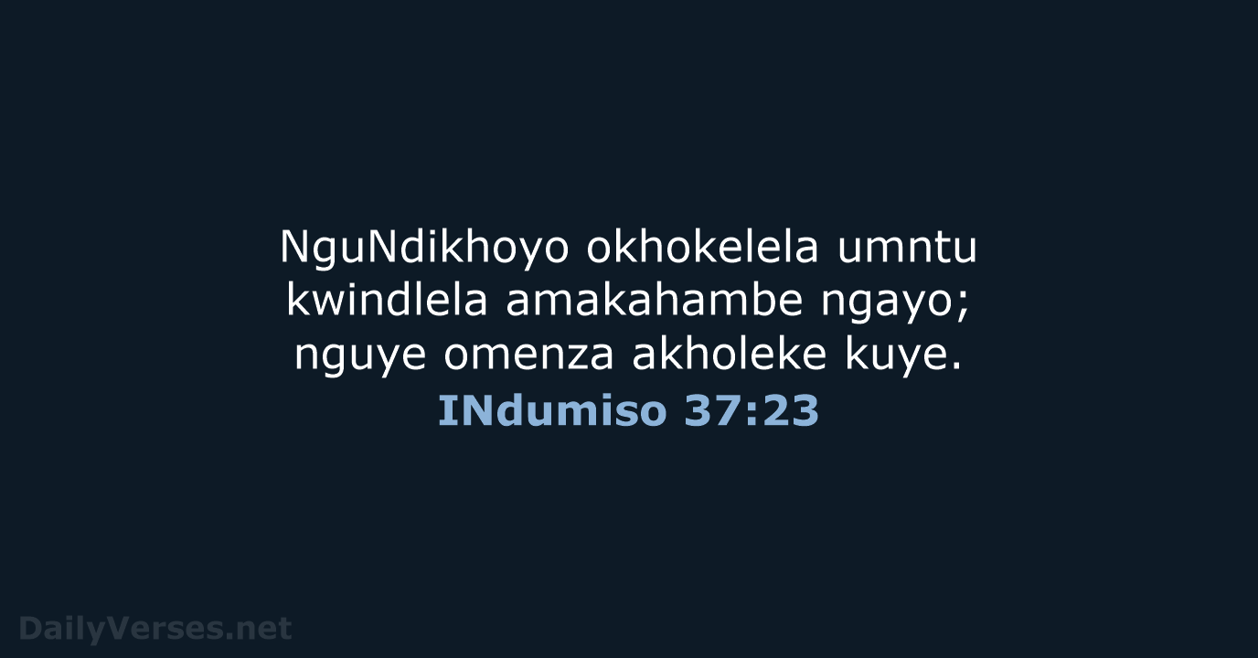INdumiso 37:23 - XHO96