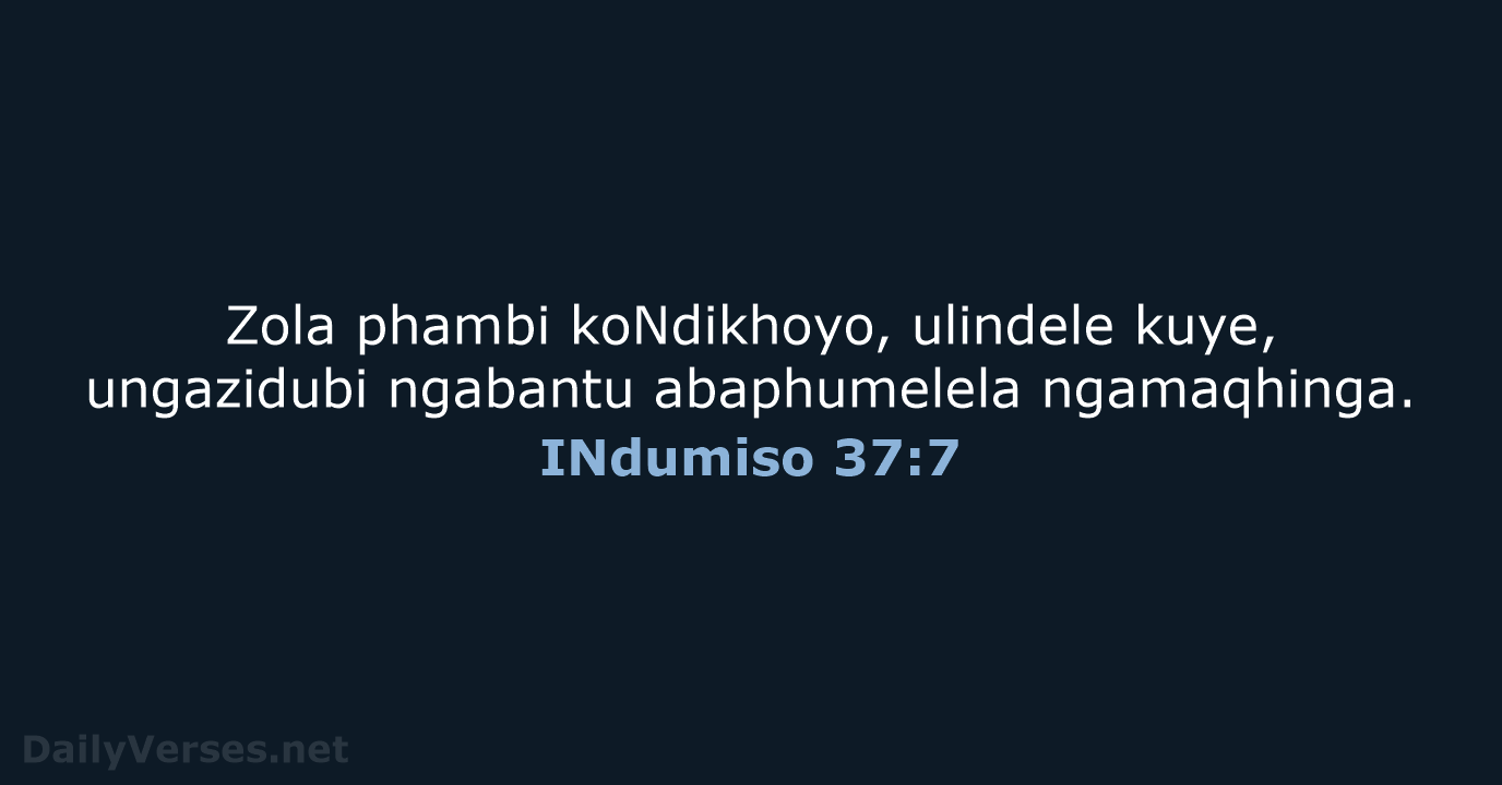 INdumiso 37:7 - XHO96