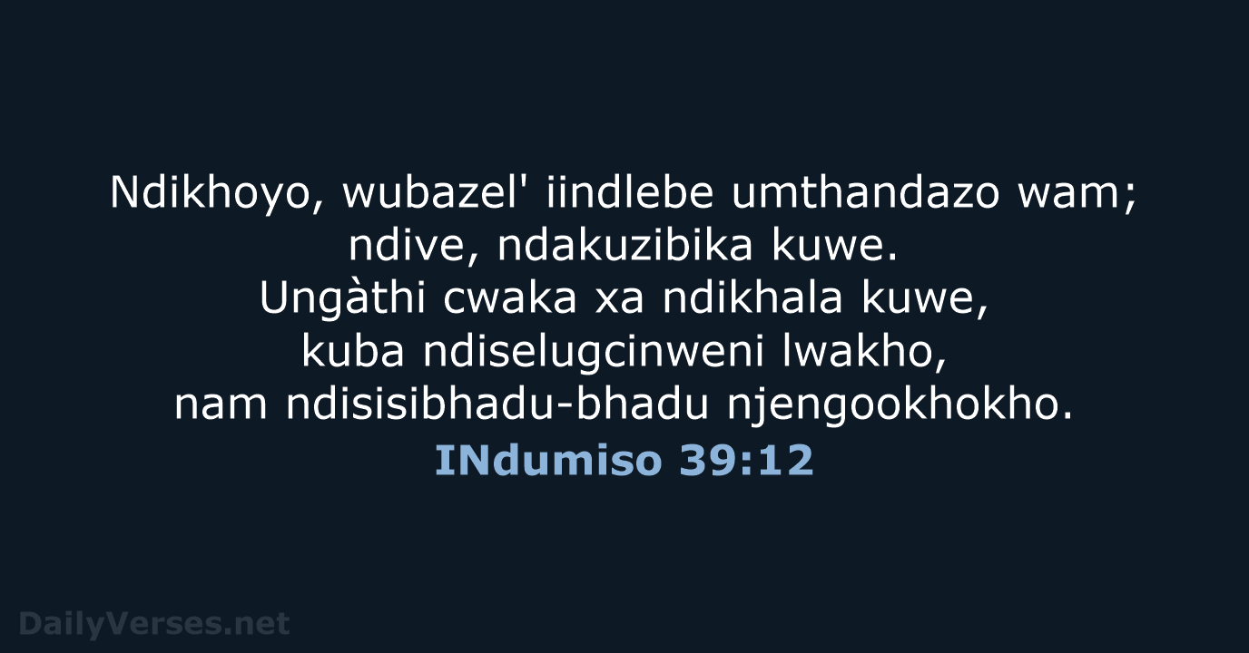 INdumiso 39:12 - XHO96