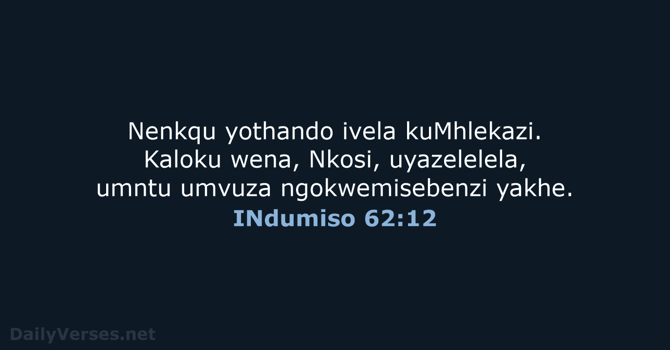 INdumiso 62:12 - XHO96