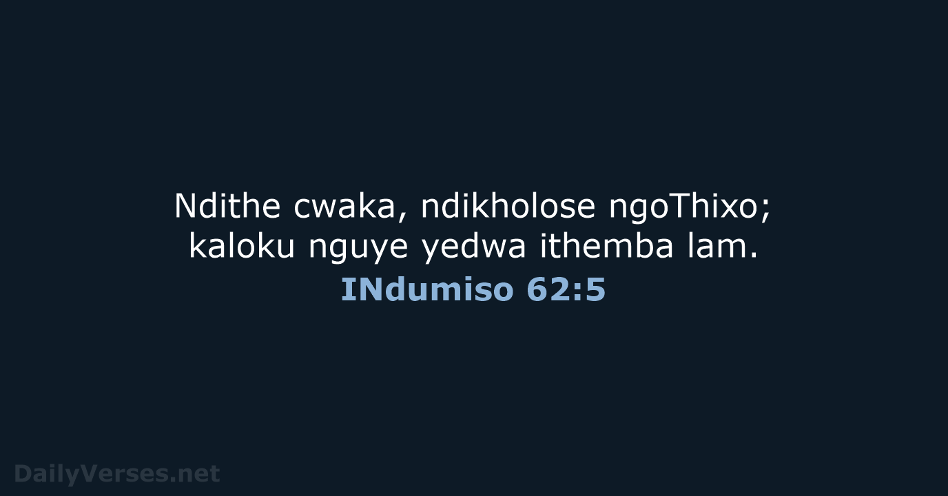 INdumiso 62:5 - XHO96