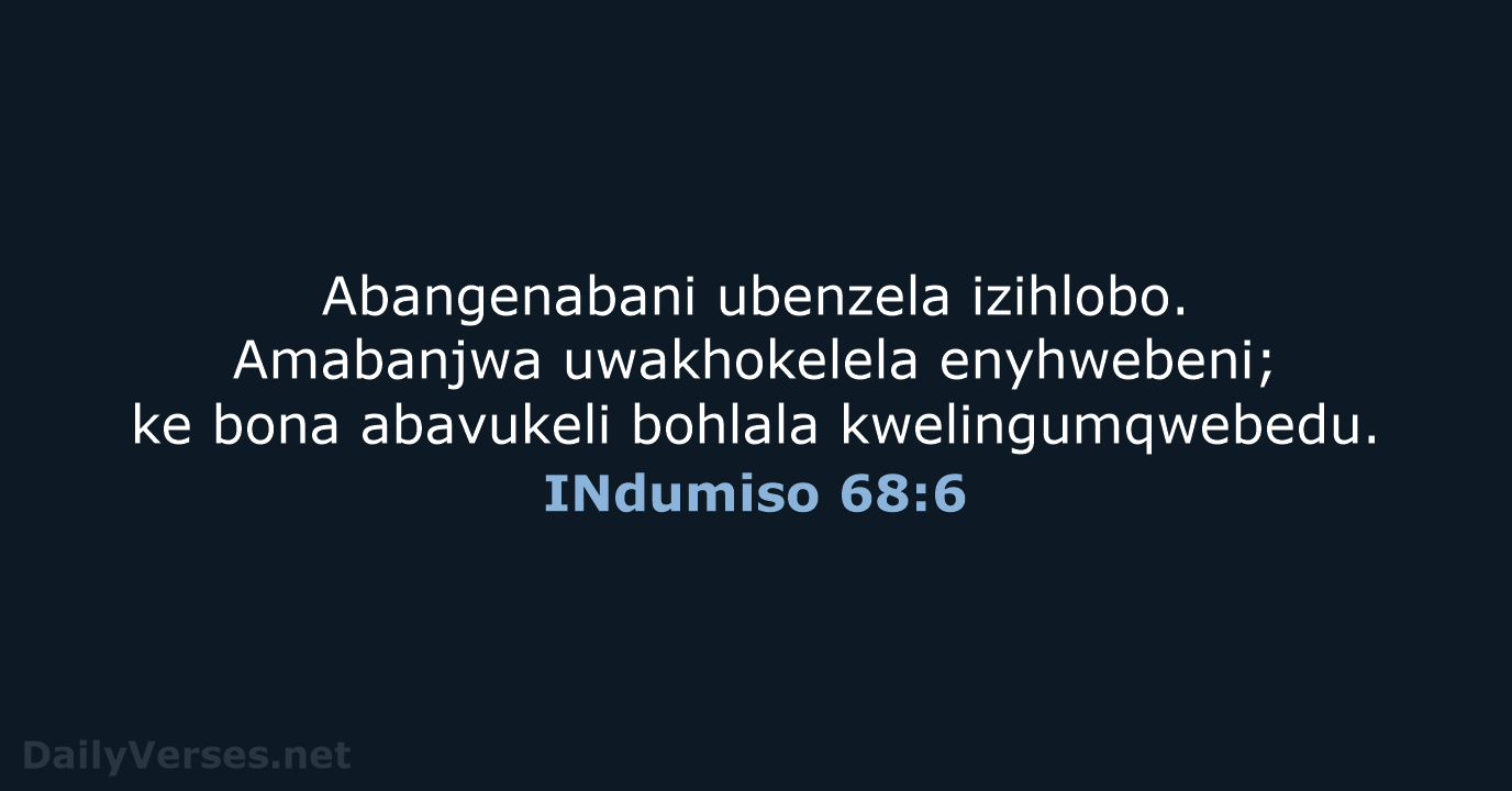 INdumiso 68:6 - XHO96