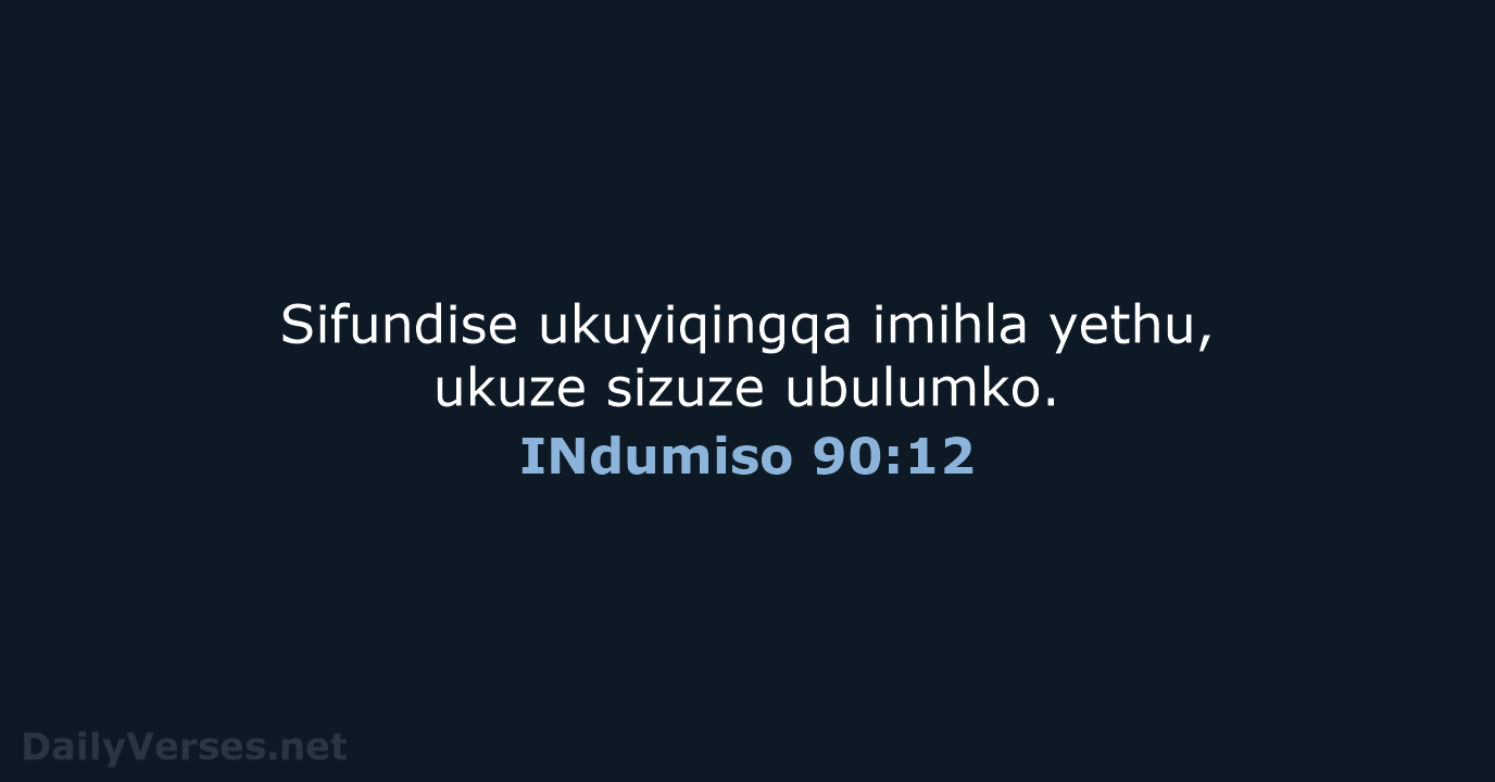 INdumiso 90:12 - XHO96