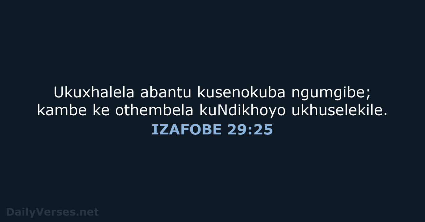 IZAFOBE 29:25 - XHO96