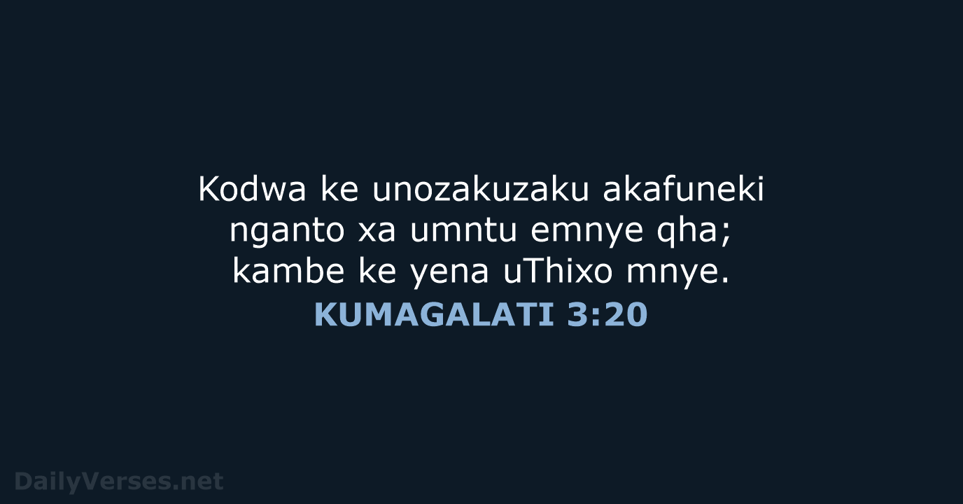 KUMAGALATI 3:20 - XHO96