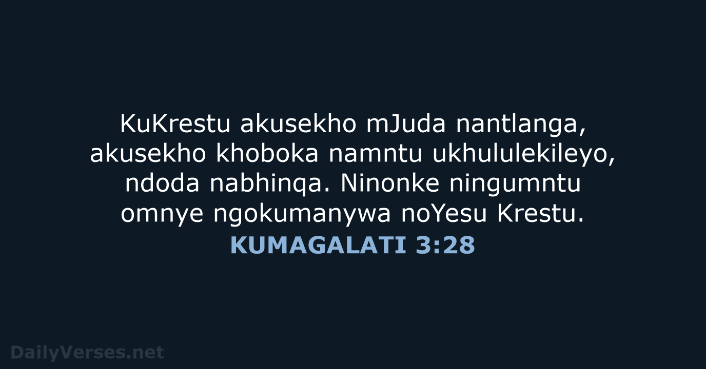 KUMAGALATI 3:28 - XHO96
