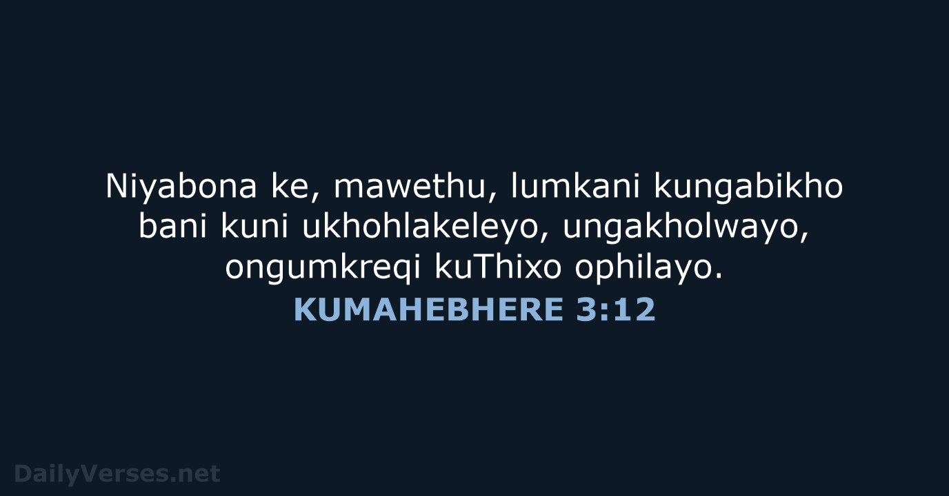 KUMAHEBHERE 3:12 - XHO96