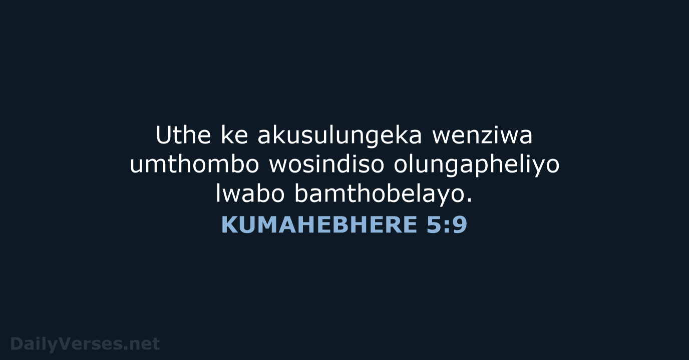 KUMAHEBHERE 5:9 - XHO96