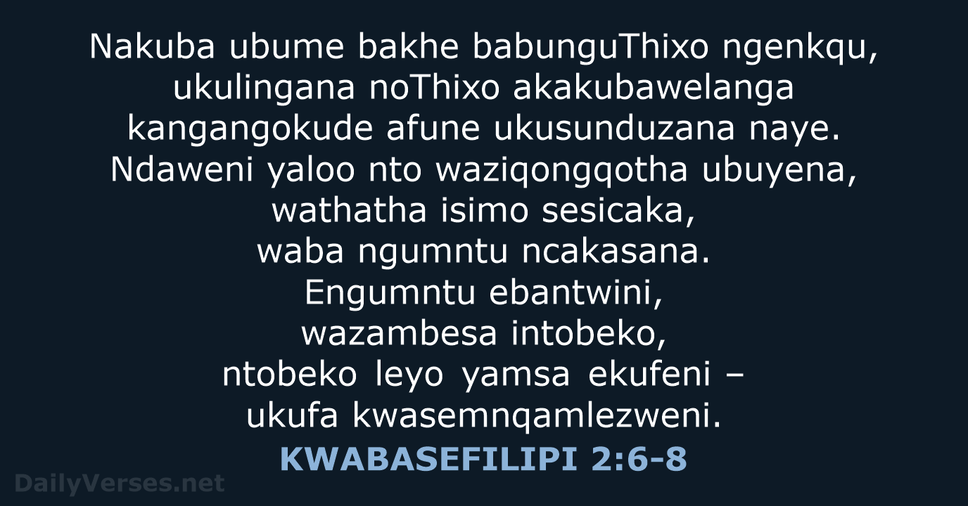 KWABASEFILIPI 2:6-8 - XHO96
