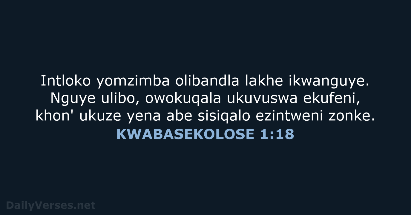 KWABASEKOLOSE 1:18 - XHO96