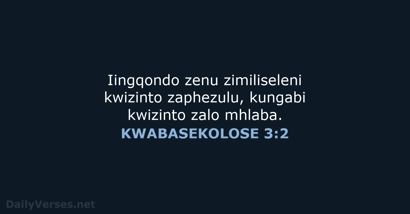 KWABASEKOLOSE 3:2 - XHO96