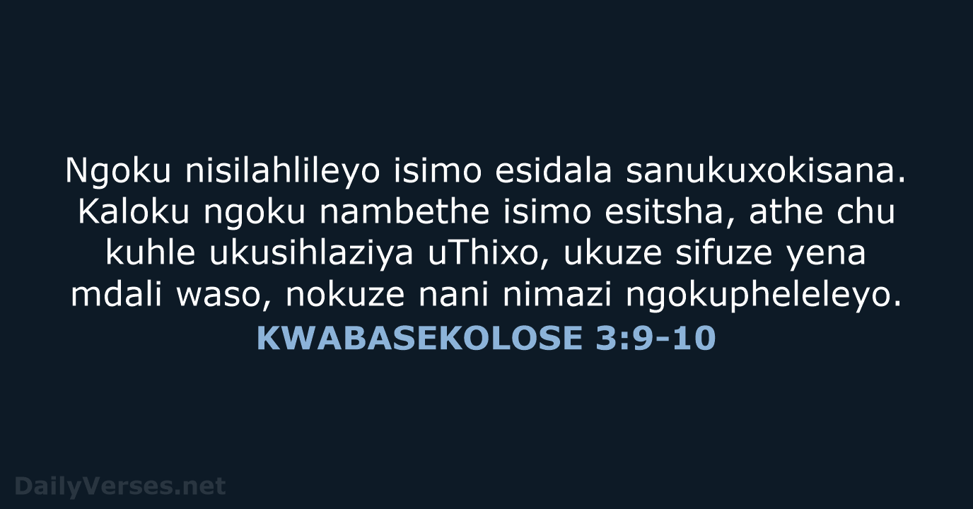 KWABASEKOLOSE 3:9-10 - XHO96