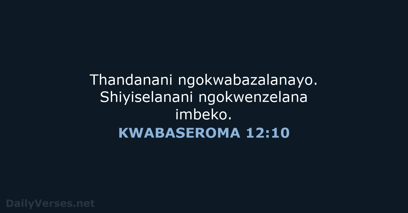 KWABASEROMA 12:10 - XHO96