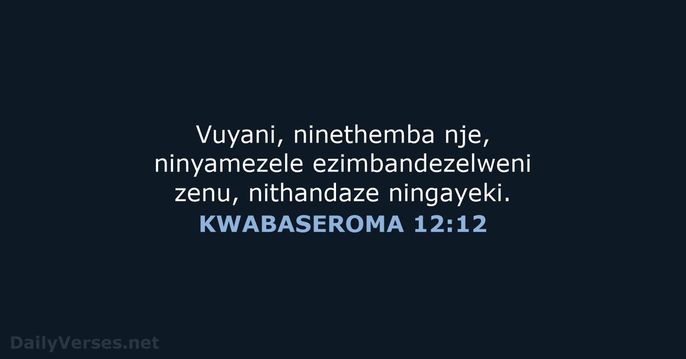 KWABASEROMA 12:12 - XHO96